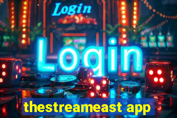 thestreameast app